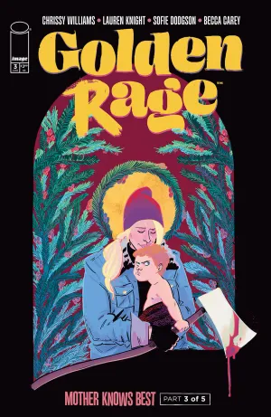 GOLDEN RAGE MOTHER KNOWS BEST #3 COVER A LAUREN KNIGHT